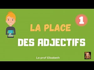 La place des adjectifs en français. Une premiere capsule pour les débutants. A1