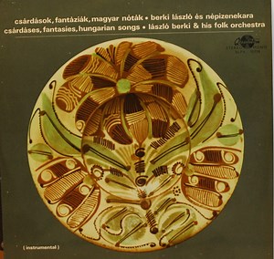Berki László És Népizenekara - Csárdások, Fantáziák, Magyar Nóták