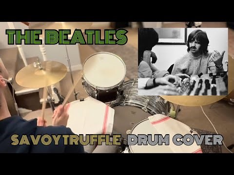The Beatles “Savoy Truffle” Ringo Starr - Drum Cover