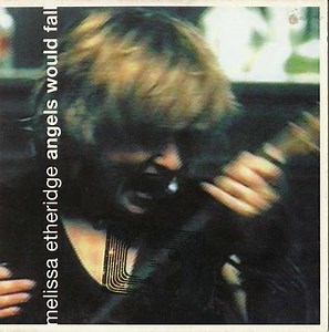 Melissa Etheridge - Angels Would Fall