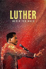 Luther: Never Too Much