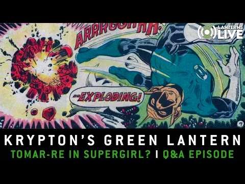 Krypton's Green Lantern | Tomar-Re in Supergirl? | Q&A Episode #6
