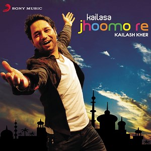 Saiyyan - Kailash Kher: Song Lyrics, Music Videos & Concerts