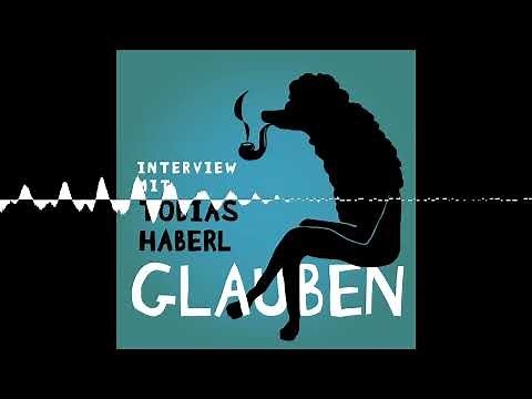 #122 Glauben. Interview mit Tobias Haberl, Katholik und Bestsellerautor.