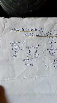 Mean ionic activity coefficient of electrolyte |E.C series |Part A|pass level mode | easy mode |