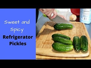 Sweet and Spicy Refrigerator Pickles