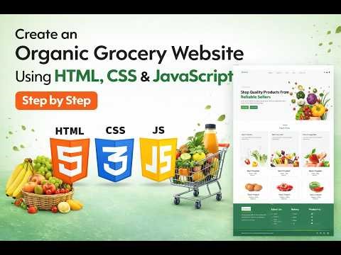 How to Create an Organic Grocery Website | HTML, CSS & JavaScript | Full Tutorial