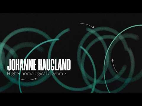 J. Haugland - Higher homological algebra 3