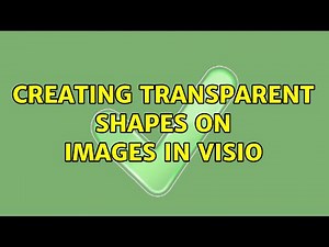 Creating transparent shapes on images in Visio (2 Solutions!!)