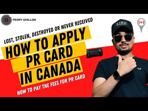How to apply for a lost, stolen, destroyed or never received PR (Permanent Resident) Card in Canada.