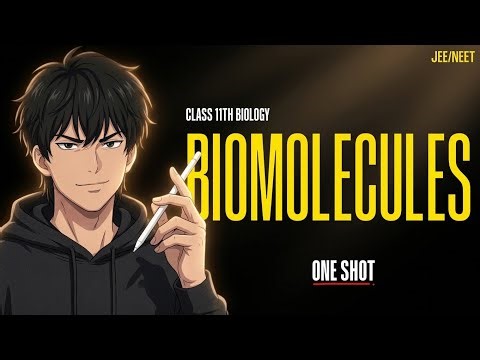 Class 11 Biology: Biomolecules One Shot | NEET 2026 | CBSE Boards | Complete Revision