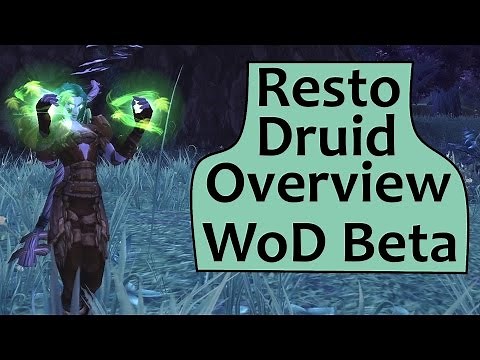Restoration Druids in WoD: Resto Druid Changes and Overview from the Warlords of Draenor Beta