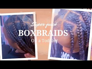 Super Quick and Easy Box Braids for toddlers