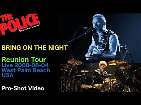 The Police - Bring On The Night (Reunion Tour 2008) - PRO SHOT