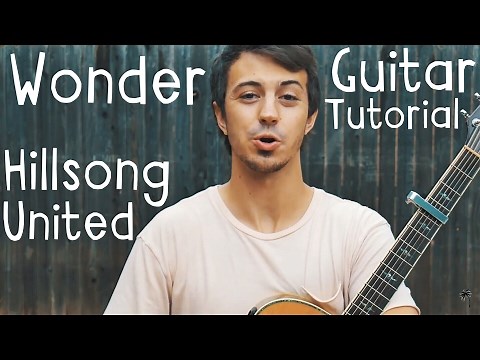 Wonder Guitar Tutorial by Hillsong United // Wonder Guitar Lesson for Beginners!