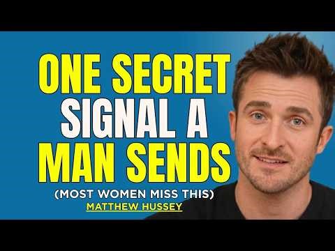 The ONE Secret Signal a Man Sends When He’s Falling For You (Most Women Miss This) | Matthew Hussey