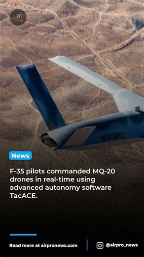 F-35 and MQ-20 Avenger Achieve Breakthrough in Manned-Unmanned Teaming