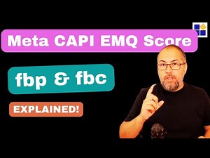 How FBP and FBC Impact Your Meta CAPI EMQ Score