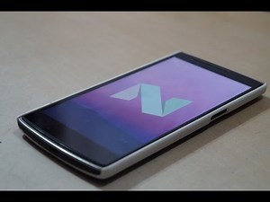 OnePlus One - Android 7.0 Nougat | AOSP Experimental