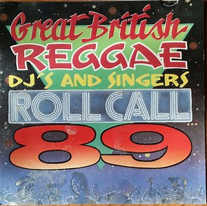 Various - Great British Reggae DJ's And Singers Roll Call 89