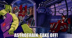 Astrotrain, take off!