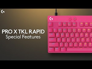 Logitech G PRO X TKL RAPID Special Features w/ G HUB