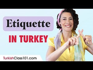 Customs and Etiquette in Turkey