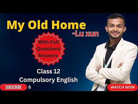 My Old Home | Full Video with Questions Answers |C.English | Class 12 | #elopeeth #compulsoryenglish
