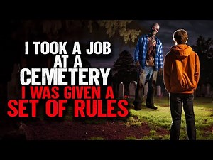 I Took a Job in a Cemetery. I Was Given A Set Of RULES.