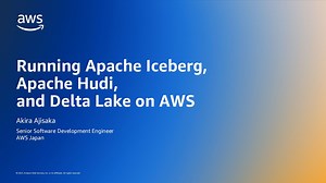 Running Apache Iceberg, Apache Hudi, and Delta Lake on AWS