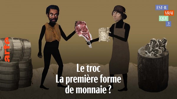 Est-il vrai que le troc a été la première forme de monnaie ? - Regarder le documentaire complet