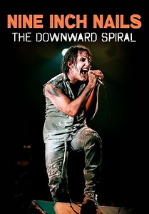 Nine Inch Nails: The Downward Spiral (2007)