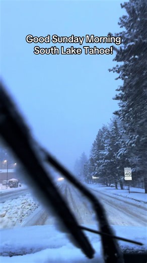 Snowy Sunday Morning Weather Update in South Lake Tahoe