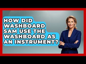How Did Washboard Sam Use The Washboard As An Instrument? - Jazz Music Legends