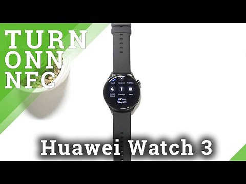 How to Activate NFC in HUAWEI Watch 3 – Use Contactless Payment