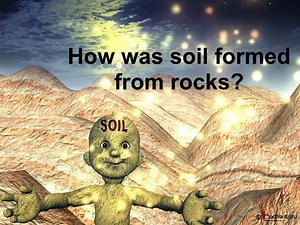 Science - How was soil formed  from rocks (3D animation ) - English
