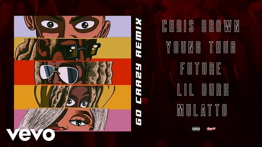 Chris Brown ft. Future, Lil Durk, Mulatto - Go Crazy (Remix) Lyrics