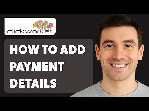 How To Add Payment Details In Clickworker [2025 Guide]