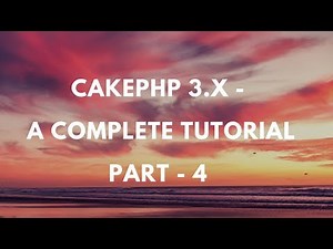 Cakephp 3.4 - Complete Tutorial - Part 4 WORKING WITH CONTROLLER, VIEW and MODEL