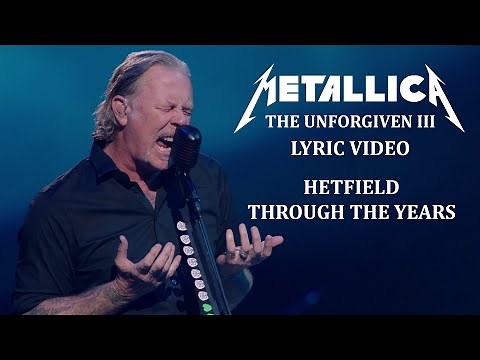 Metallica - The Unforgiven III (Almost Official Lyric Video) + Hetfield Photos