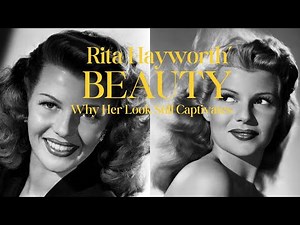 Rita Hayworth’s Beauty Secrets: Why Her Look Still Captivates