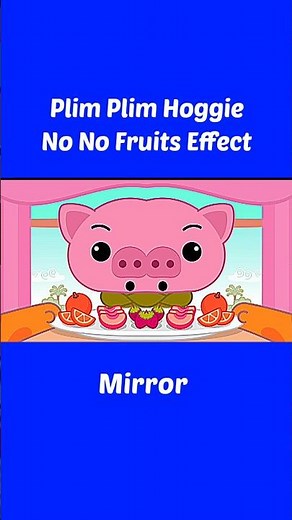 Plim Plim Hoggie No No Fruits Effect Funny Revision Preview 2 Effect