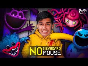 Completing All Poppy Playtime Chapters: Without KEYBOARD & MOUSE 🚫