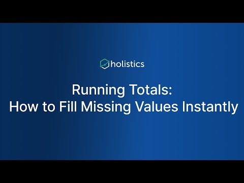 Fixing Running Totals: How to Fill Missing Values Instantly