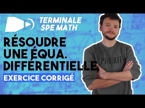 Equation différentielle en 3 minutes [EXERCICE] - Spé maths - Terminale