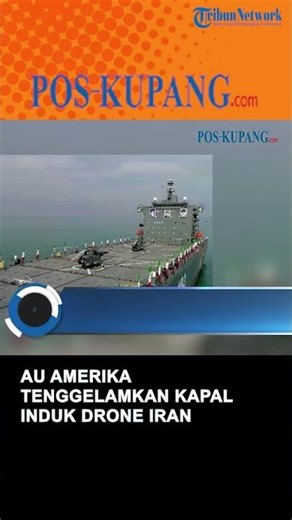 AU Amerika Tenggelamkan Kapal Induk Drone Iran