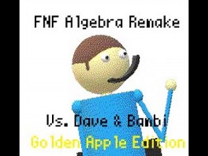 Algebra Remake - FNF Vs. Dave & Bambi: Golden Apple Edition 1.2