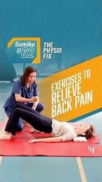 4 easy exercises to relieve back pain | The Physio Fix | Sumiko@62