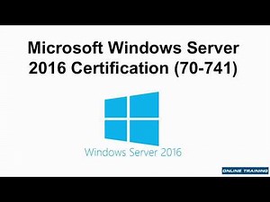 Windows Server 2016 70-741 MCSA | Course Introduction