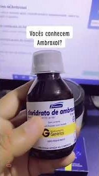 Ambroxol, ótimo xarope pra tosse seca e com catarro!